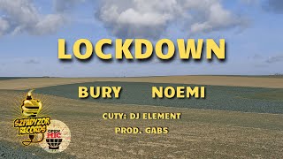 Bury - Lockdown feat. Noemi, Dj Element (prod. Gabs)