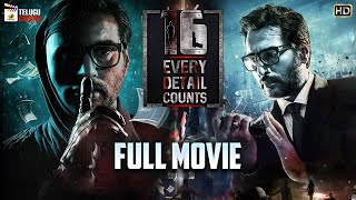 16 - Every Detail Counts Latest Telugu Full Movie 4K | Rahman | Anjana Jayaprakash I Telugu Cinema