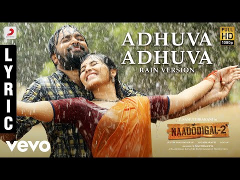 Naadodigal 2 - Adhuva Adhuva Rain Version Lyric | Sasikumar, Anjali - UCTNtRdBAiZtHP9w7JinzfUg