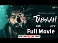 Tabaah Full Movie  Parmish Verma  Wamiqa Gabbi  Full Movie