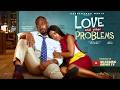 LOVE AND OTHERS PROBLEMS - Nigerian Movies 2026 Latest Full Movies