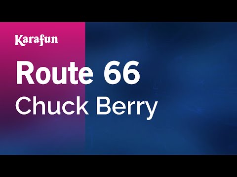 Karaoke Route 66 - Chuck Berry * - UCbqcG1rdt9LMwOJN4PyGTKg