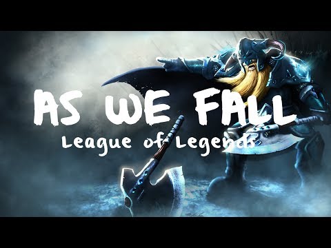 League Of Legends - As We Fall (WE ARE FURY Remix) - UCwIgPuUJXuf2nY-nKsEvLOg