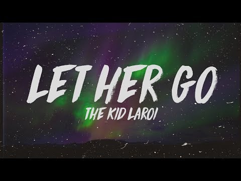 The Kid LAROI - Let Her Go (Lyrics)