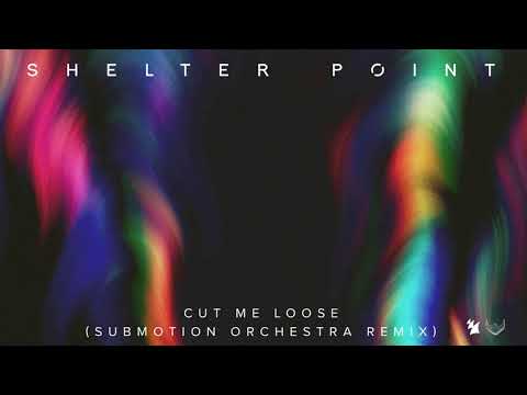 Shelter Point - Cut Me Loose (Submotion Orchestra Remix) - UCGZXYc32ri4D0gSLPf2pZXQ