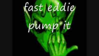 fast eddie - Pump it
