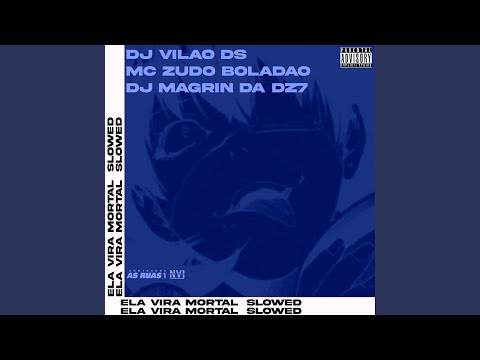Ela Vira Mortal [Slowed]