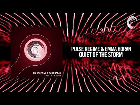 Pulse Regime & Emma Horan - Quiet of the storm (RNM) - UCsoHXOnM64WwLccxTgwQ-KQ