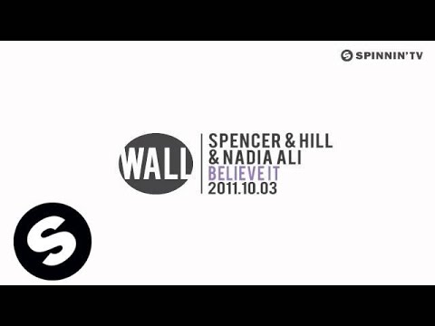 Spencer & Hill & Nadia Ali - Believe It (Club Mix) [Exclusive Preview] - UCpDJl2EmP7Oh90Vylx0dZtA