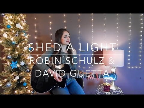 Shed a Light - Robin Schulz & David Guetta