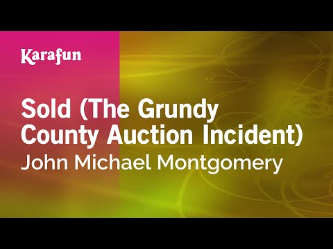 Karaoke Sold (The Grundy County Auction Incident) - John Michael Montgomery * - UCbqcG1rdt9LMwOJN4PyGTKg