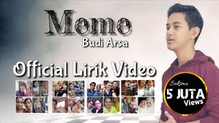 Meme - Budi Arsa (Official Lirik Video)