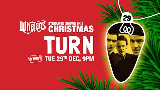 Turn - Christmas Streamed Show from Whelan's - Tue 29th Dec, 9pm Free