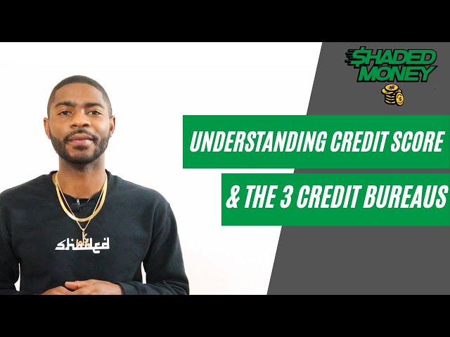 What Are the Credit Bureaus?