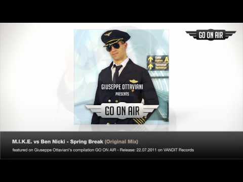 M.I.K.E. vs Ben Nicky - Spring Break (Original Mix) - UCGZXYc32ri4D0gSLPf2pZXQ