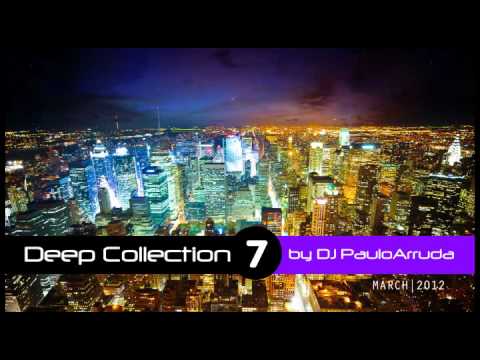 Deep House Collection 7 by DJ Paulo Arruda - UCXhs8Cw2wAN-4iJJ2urDjsg