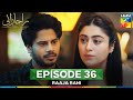 Raaja Rani Episode 36 - 29 August 25 [ Hina Afridi & Faysal Qureshi ] - HUM TV