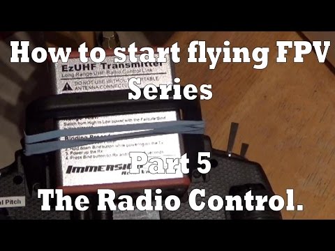 How to start flying FPV. Part 5 the Radio Control system - UCArUHW6JejplPvXW39ua-hQ