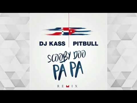 DJ Kass Feat. Pitbull - Scooby Doo Pa Pa Remix  (Audio)