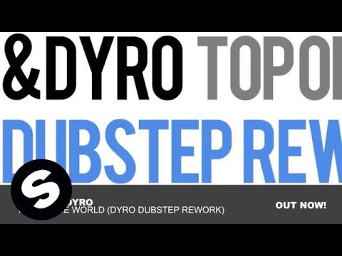 Ansol & Dyro - Top Of The World (Dyro Dubstep Rework) - UCpDJl2EmP7Oh90Vylx0dZtA