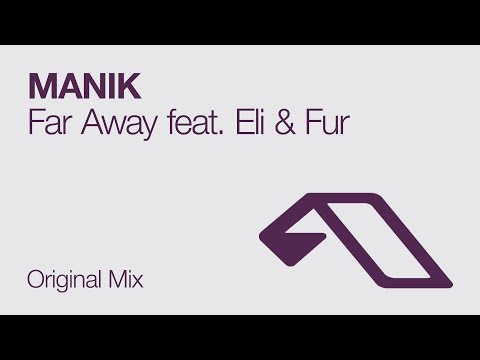 MANIK - Far Away feat. Eli & Fur - UCbDgBFAketcO26wz-pR6OKA