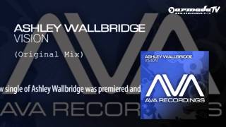 Ashley Wallbridge - Vision (Original Mix)