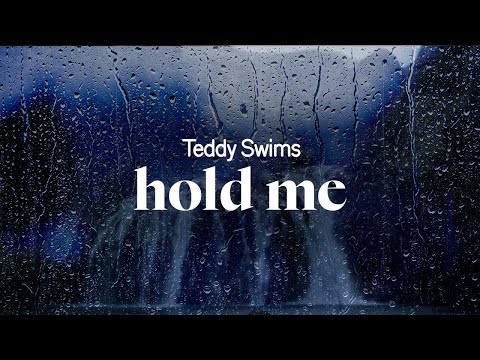 teddy swims - hold me (lyrics)