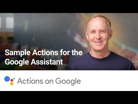 Sample Actions for the Google Assistant - UC_x5XG1OV2P6uZZ5FSM9Ttw