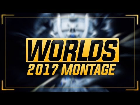 Worlds 2017 - Best Plays Montage | League Of Legends - UCTkeYBsxfJcsqi9kMbqLsfA