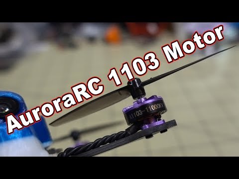 AuroraRC 1103 11000kv Motor Review  - UCnJyFn_66GMfAbz1AW9MqbQ