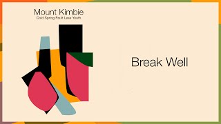 Mount Kimbie - Break Well