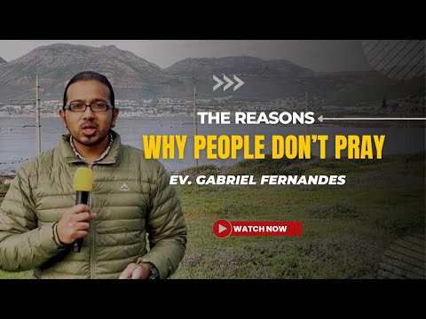 THE REASONS WHY PEOPLE DON'T PRAY AND KEYS TO OVERCOME THEM   - EV. GABRIEL FERNANDES IN SIMONS TOWN