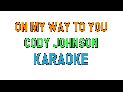 On My Way To You (KARAOKE) - Cody Johnson | for lyrics / song covers - UCfnOA9BmkX-T1XsEcfWWhww