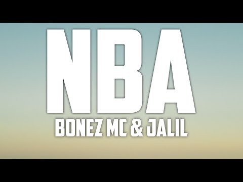 NBA - Bonez MC &  Jalil - Songtext ( lyrics )