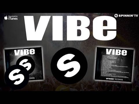 VIBE (Powered by Spinnin' Records) [Out Now] - UCpDJl2EmP7Oh90Vylx0dZtA