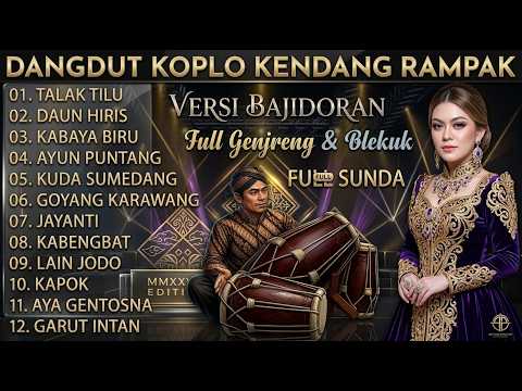 PONGDUT SUNDA KENDANG BLEKUK FULL ALBUM VERSI BAJIDORAN SUNDA - PALING ENAK DIDENGAR