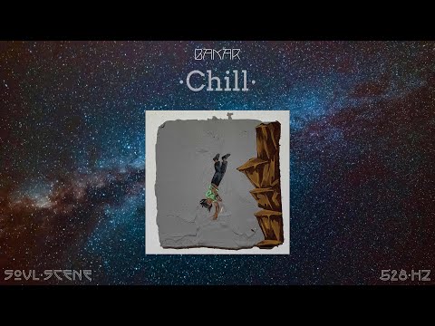 Bakar - Chill (528 Hz // 🧬Healing Frequency)