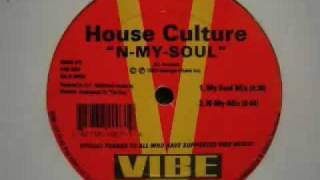 House Culture - N-My-Soul (My Soul Mix)