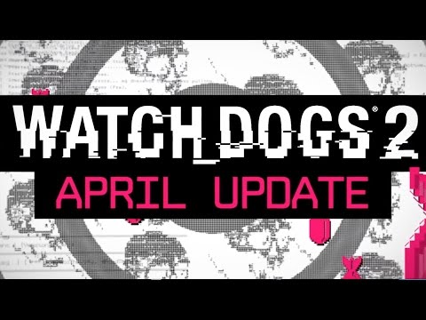 Watch Dogs 2 - Free April Update & No Compromise DLC Trailer - UCbu2SsF-Or3Rsn3NxqODImw