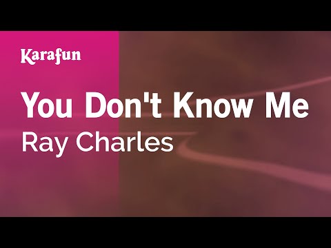 Karaoke You Don't Know Me - Ray Charles * - UCbqcG1rdt9LMwOJN4PyGTKg