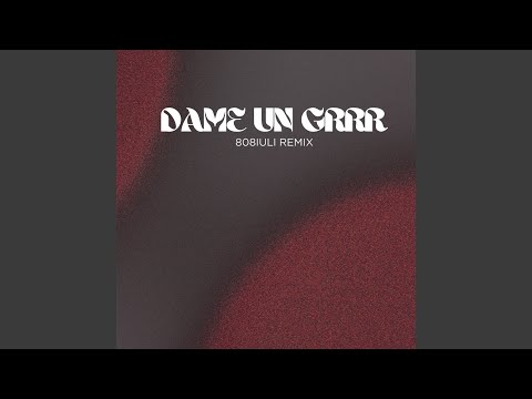 Dame Un Grrr (SpedUp Funk Remix)