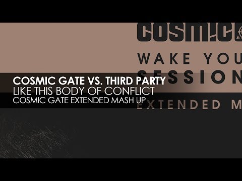 Cosmic Gate vs. Third Party - Like This Body Of Conflict (Cosmic Gate Extended Mash Up) - UCvYuEpgW5JEUuAy4sNzdDFQ