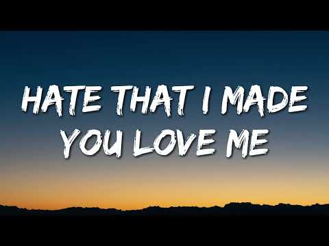 Ariana Grande - hate that i made you love me (lyrics)