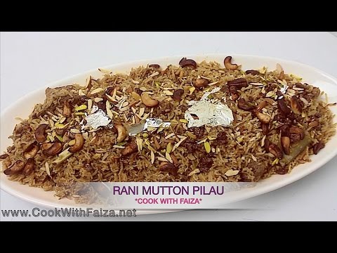 RANI MUTTON PILAU - رانی مٹن پلاو - रानी मटन पुलाव  *COOK WITH FAIZA* - UCR9WXUxcp0bR9OWi5ersIHw