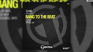 DJ Nil - Bang To The Beat
