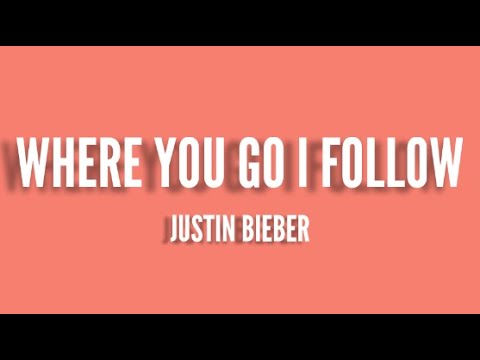 Justin Bieber - Where You Go I Follow (Lyrics) feat. Pink Sweat$, Chandler Moore & Judah Smith