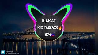 DJ MAT - MIX TARRAXO (2020)