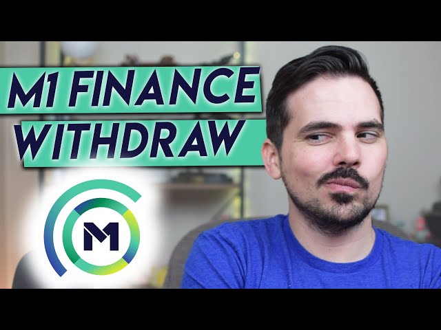 How to Withdraw Money From M1 Finance?