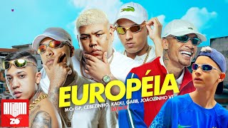 DJ Boy - Européia - MC GP, MC Cebezinho, MC Kadu, Gabb MC, Joãozinho VT