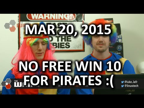 The WAN Show - Windows 10 NOT Free for Pirates & More R9 390X Rumours - Mar 20, 2015 - UCXuqSBlHAE6Xw-yeJA0Tunw